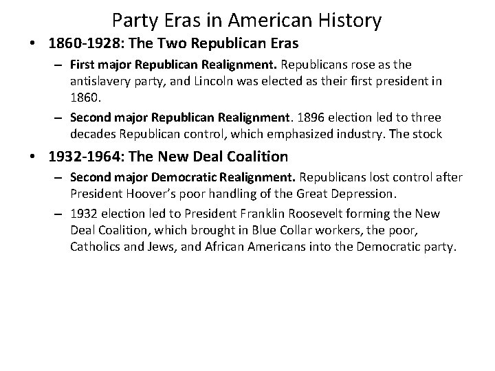 Party Eras in American History • 1860 -1928: The Two Republican Eras – First