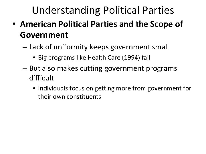 Understanding Political Parties • American Political Parties and the Scope of Government – Lack