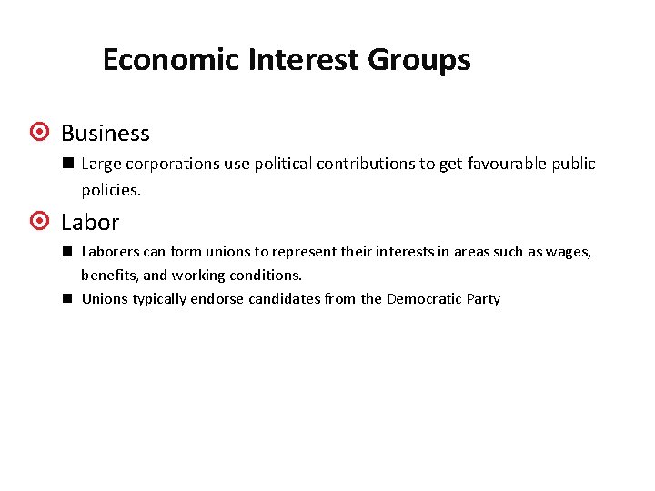 Economic Interest Groups 5. 2 ¤ Business n Large corporations use political contributions to