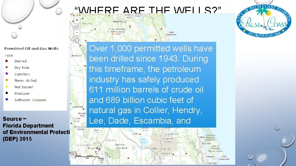 “WHERE ARE THE WELLS? ” Source ~ Florida Department of Environmental Protection (DEP) 2015