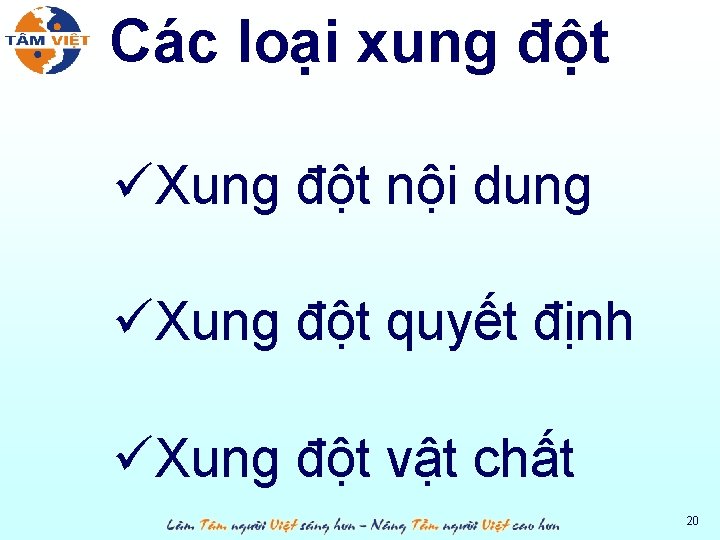 Các loại xung đột üXung đột nội dung üXung đột quyết định üXung đột