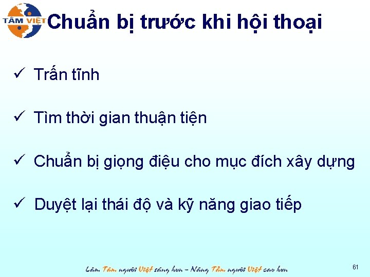 Chuẩn bị trước khi hội thoại ü Trấn tĩnh ü Tìm thời gian thuận