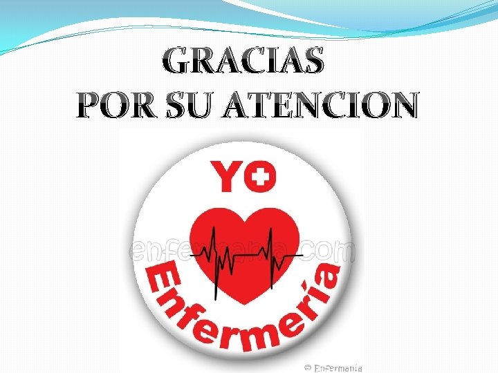 GRACIAS POR SU ATENCION 