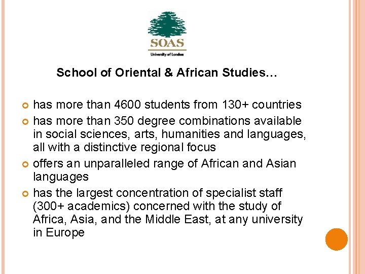 School of Oriental & African Studies… has more than 4600 students from 130+ countries