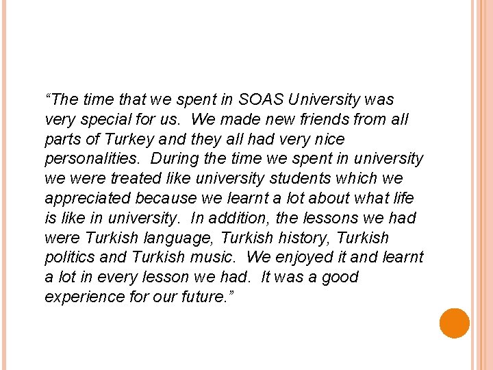 “The time that we spent in SOAS University was very special for us. We