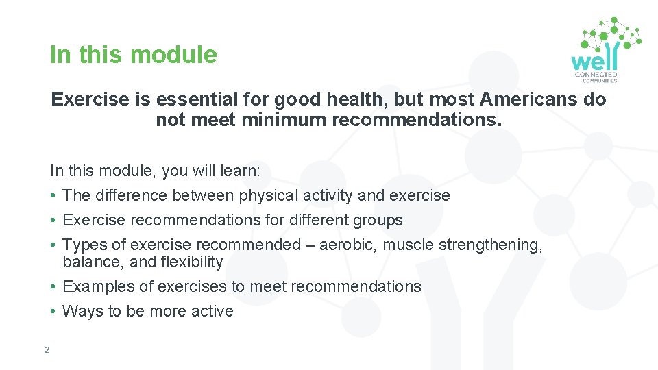 In this module Exercise is essential for good health, but most Americans do not