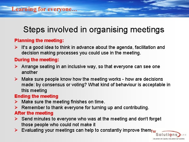 Learning for everyone… Steps involved in organising meetings Planning the meeting: Ø It's a