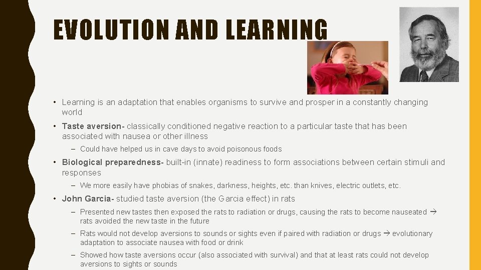 EVOLUTION AND LEARNING • Learning is an adaptation that enables organisms to survive and