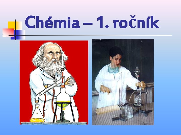 Chémia – 1. ročník 
