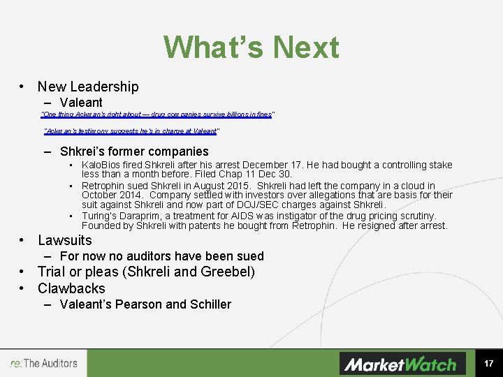 What’s Next • New Leadership – Valeant “One thing Ackman’s right about — drug
