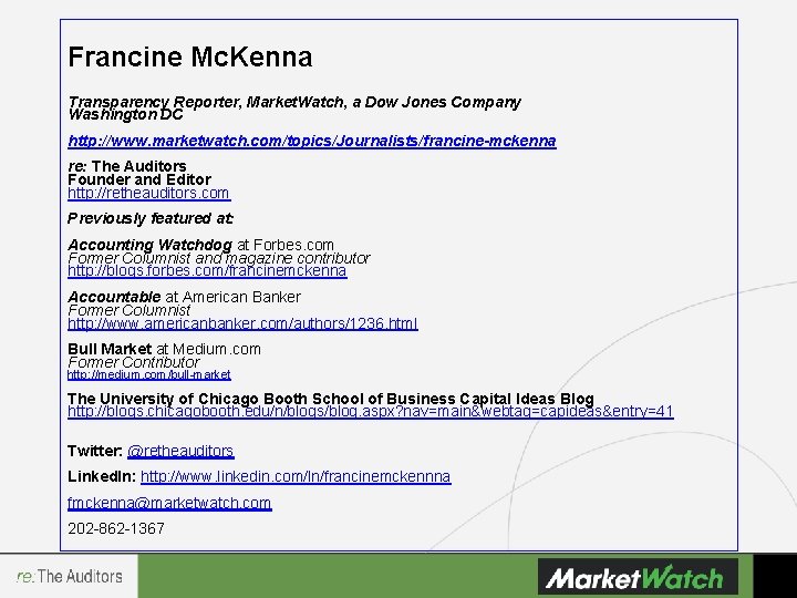 Francine Mc. Kenna Transparency Reporter, Market. Watch, a Dow Jones Company Washington DC http: