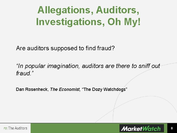 Allegations, Auditors, Investigations, Oh My! Are auditors supposed to find fraud? “In popular imagination,
