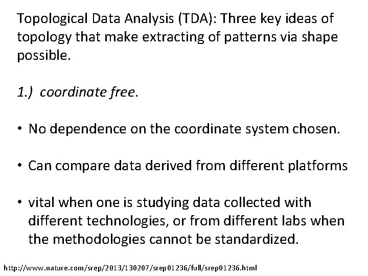 Topological Data Analysis (TDA): Three key ideas of topology that make extracting of patterns