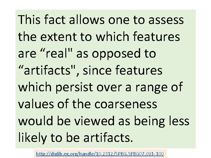 This fact allows one to assess the extent to which features are “real" as