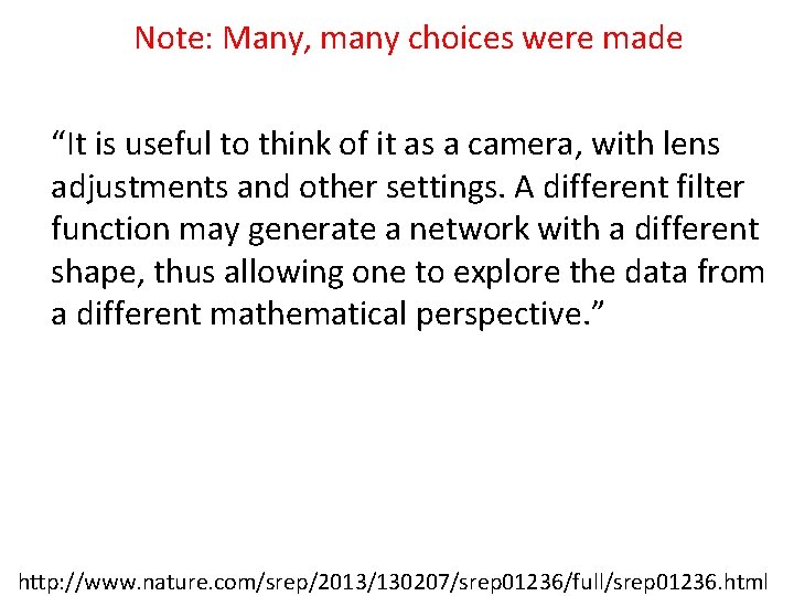 Note: Many, many choices were made “It is useful to think of it as