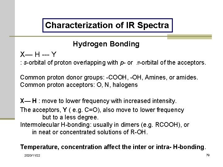 Characterization of IR Spectra Hydrogen Bonding X— H --- Y : s-orbital of proton