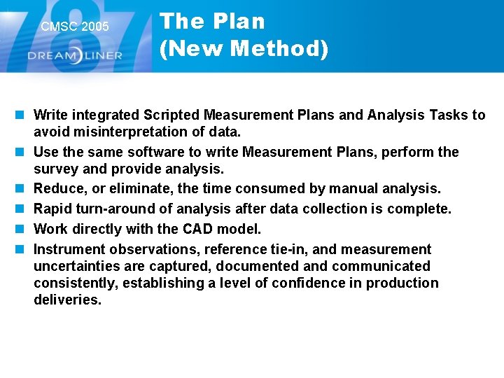 CMSC 2005 The Plan (New Method) n Write integrated Scripted Measurement Plans and Analysis CMSC 2005 The Plan (New Method) n Write integrated Scripted Measurement Plans and Analysis