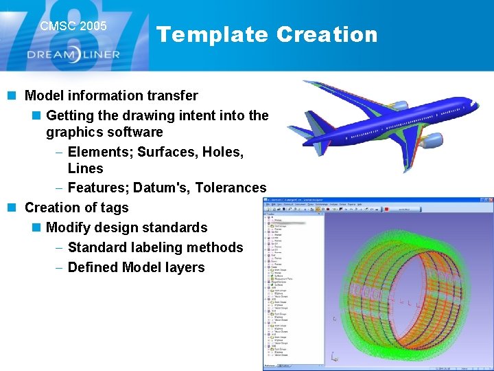 CMSC 2005 Template Creation n Model information transfer n Getting the drawing intent into CMSC 2005 Template Creation n Model information transfer n Getting the drawing intent into