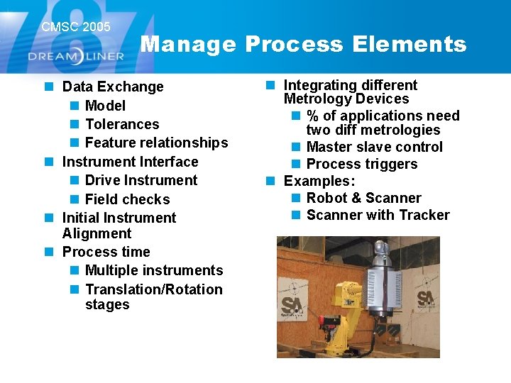 CMSC 2005 Manage Process Elements n Data Exchange n Model n Tolerances n Feature CMSC 2005 Manage Process Elements n Data Exchange n Model n Tolerances n Feature