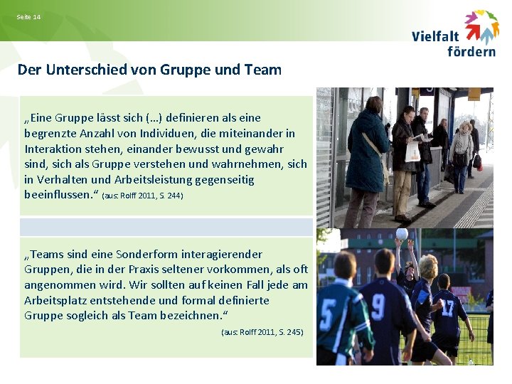 Seite 14 Der Unterschied von Gruppe und Team „Eine Gruppe lässt sich (…) definieren