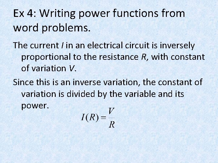 Ex 4: Writing power functions from word problems. The current I in an electrical
