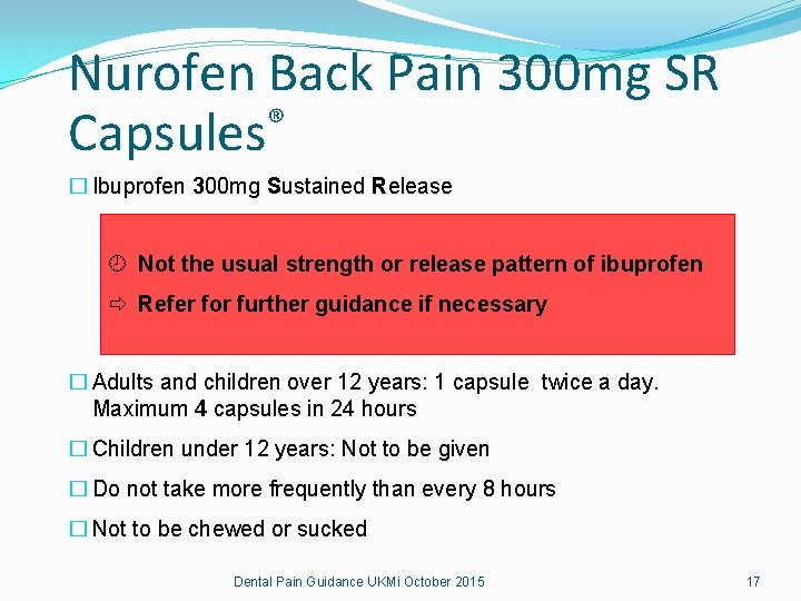 Nurofen Back Pain 300 mg SR ® Capsules � Ibuprofen 300 mg Sustained Release Nurofen Back Pain 300 mg SR ® Capsules � Ibuprofen 300 mg Sustained Release