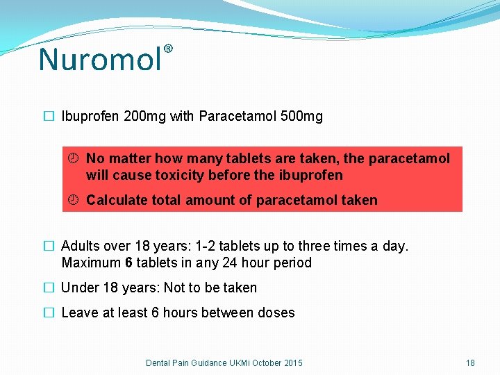 ® Nuromol � Ibuprofen 200 mg with Paracetamol 500 mg No matter how many ® Nuromol � Ibuprofen 200 mg with Paracetamol 500 mg No matter how many
