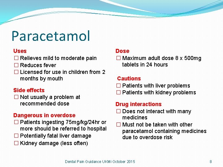 Paracetamol Uses � Relieves mild to moderate pain � Reduces fever � Licensed for Paracetamol Uses � Relieves mild to moderate pain � Reduces fever � Licensed for
