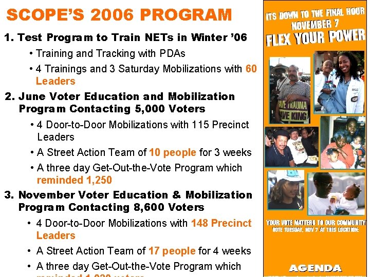 SCOPE’S 2006 PROGRAM 1. Test Program to Train NETs in Winter ’ 06 •