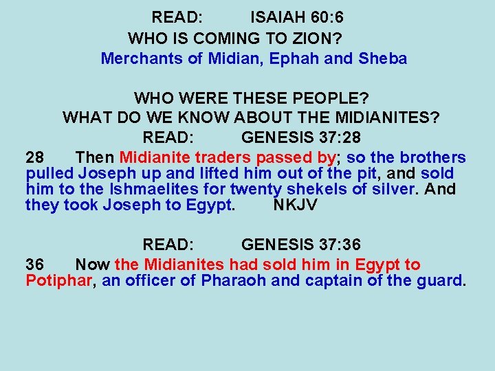 READ: ISAIAH 60: 6 WHO IS COMING TO ZION? Merchants of Midian, Ephah and