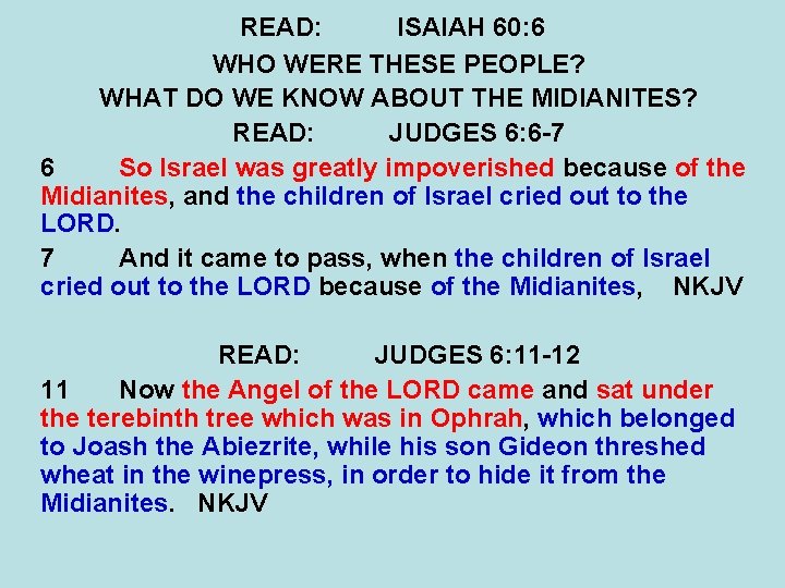 READ: ISAIAH 60: 6 WHO WERE THESE PEOPLE? WHAT DO WE KNOW ABOUT THE