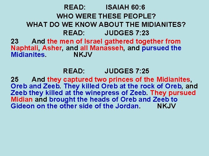 READ: ISAIAH 60: 6 WHO WERE THESE PEOPLE? WHAT DO WE KNOW ABOUT THE