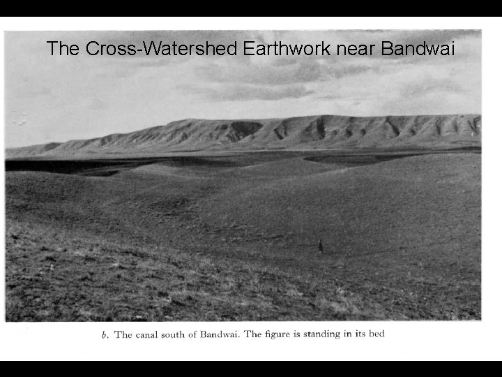 The Cross-Watershed Earthwork near Bandwai 