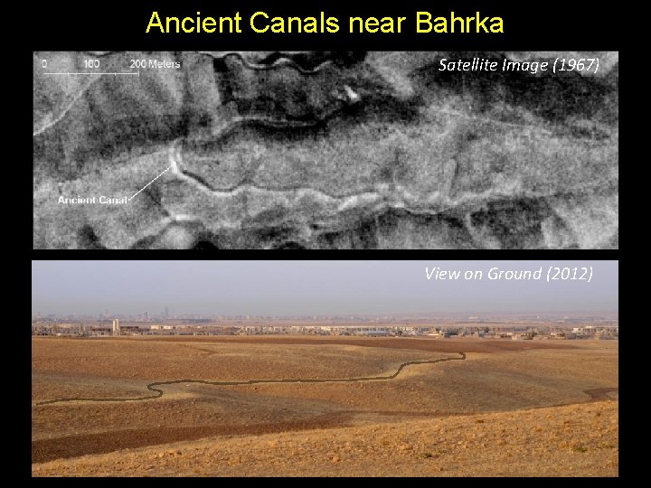 Ancient Canals near Bahrka Satellite Image (1967) View on Ground (2012) 