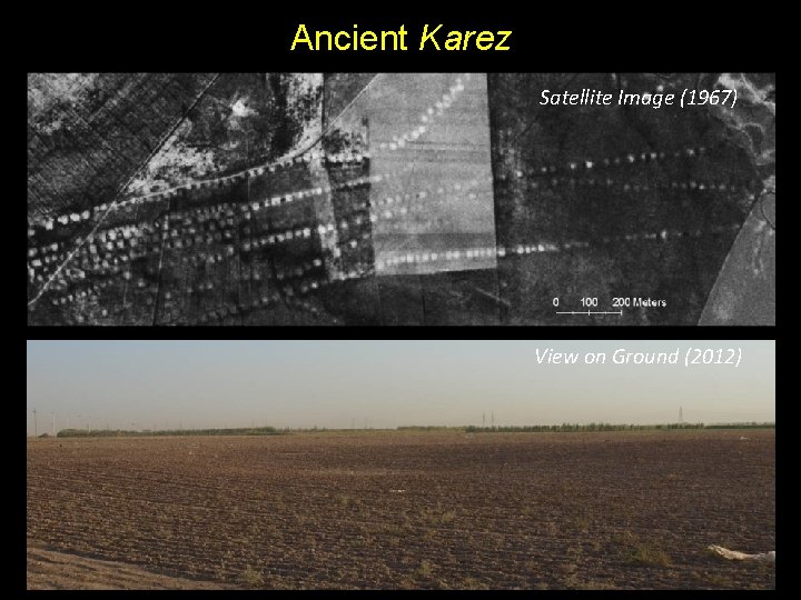Ancient Karez Satellite Image (1967) View on Ground (2012) 