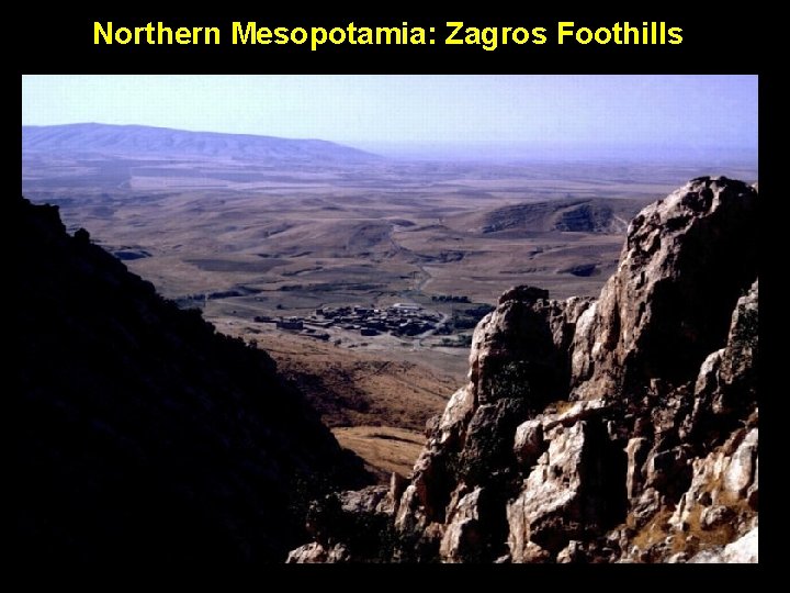 Northern Mesopotamia: Zagros Foothills 