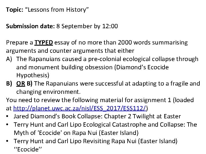 Topic: “Lessons from History” Submission date: 8 September by 12: 00 Prepare a TYPED