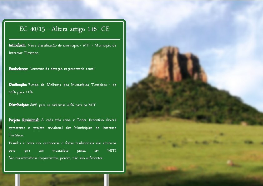 EC 40/15 - Altera artigo 146 - CE Introduziu: Nova classificação de município - EC 40/15 - Altera artigo 146 - CE Introduziu: Nova classificação de município -