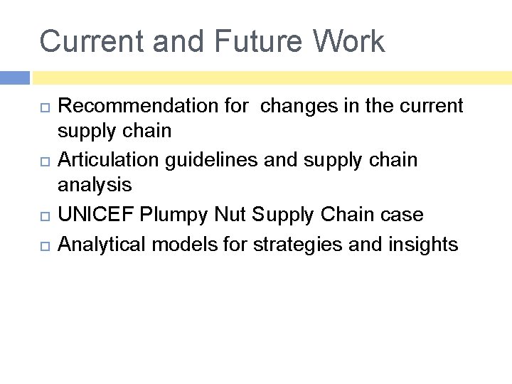 Current and Future Work Recommendation for changes in the current supply chain Articulation guidelines