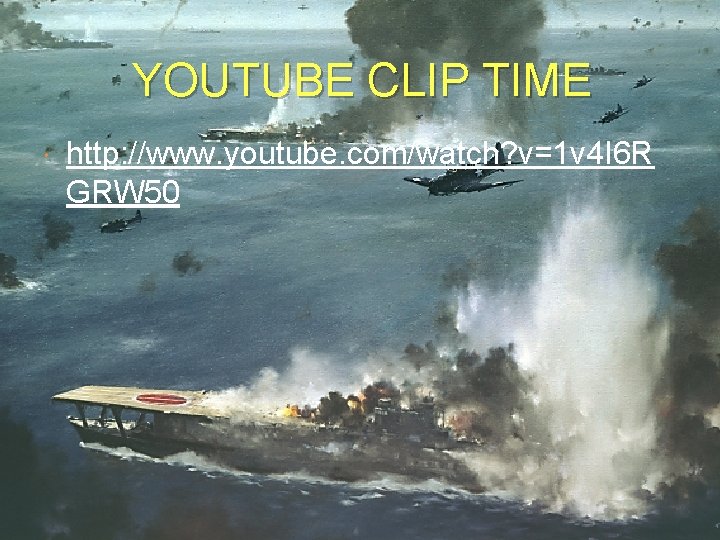 YOUTUBE CLIP TIME http: //www. youtube. com/watch? v=1 v 4 I 6 R GRW