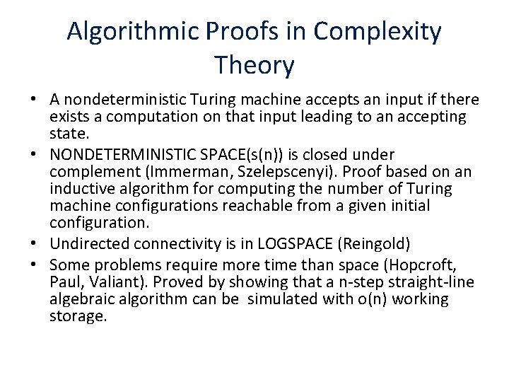 Algorithmic Proofs in Complexity Theory • A nondeterministic Turing machine accepts an input if