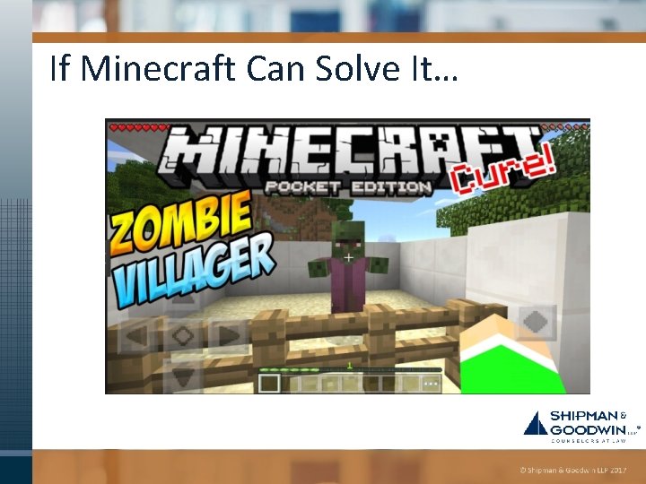 If Minecraft Can Solve It… 