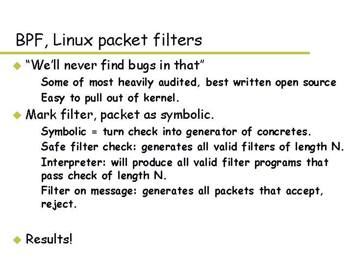 BPF, Linux packet filters u “We’ll never find bugs in that” – Some of