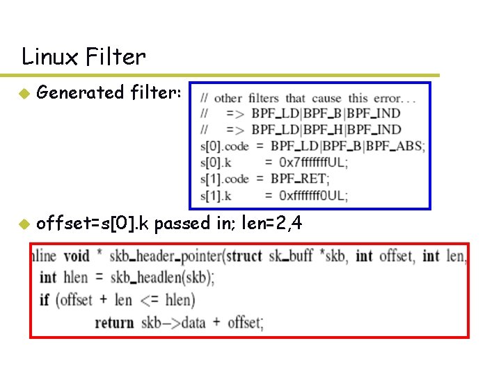 Linux Filter u Generated filter: u offset=s[0]. k passed in; len=2, 4 