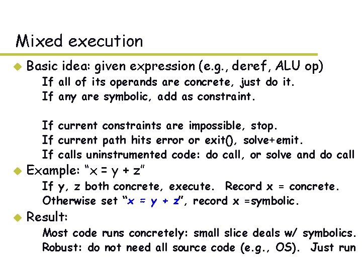 Mixed execution u Basic idea: given expression (e. g. , deref, ALU op) –