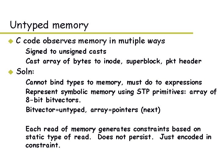 Untyped memory u C code observes memory in mutiple ways – Signed to unsigned