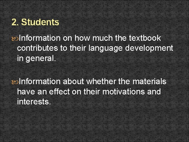 2. Students Information on how much the textbook contributes to their language development in