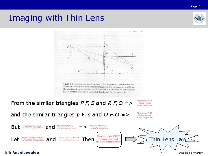 Page 3 Imaging with Thin Lens From the similar triangles P Fl S and