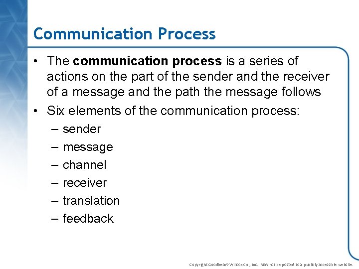 Communication Process • The communication process is a series of actions on the part