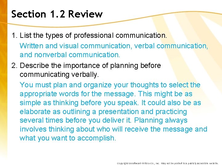 Section 1. 2 Review 1. List the types of professional communication. Written and visual
